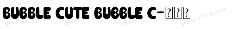 bubble cute bubble c字体转换